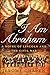 I Am Abraham: A Novel of Lincoln and the Civil War