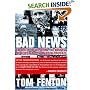 Bad News : The Decline of Reporting, the Business of News, and the Danger to Us All