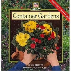 Container Gardens: Simple Steps to Beautiful Potted Plants (How-to Gardening)