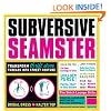Subversive Seamster: Transform Thrift Store Threads into Street Couture