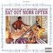 Eat Out More Often [Explicit]