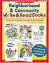 Neighborhood & Community Write & Read Books: 15 Reproducible Nonfiction Books on Homes, Community Helpers, Transportation, and More-That Your Students Help Write! (Write & Read Books)