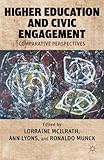 Higher education and civic engagement : comparative perspectives