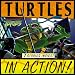 Turtles In Action! (Teenage Mutant Ninja Turtles)