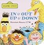In & Out, Up & Down (A Chunky Book) (Sesame Street)