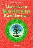 M&auml;rchen zum Keltischen Baumhoroskop - Bertram Wallrath