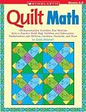 Quilt Math: 100 Reproducible Activities That Motivate Kids to Practice Multi-Digit Addition and Subtraction, Multiplication and Division, Fractions, Decimals, and More