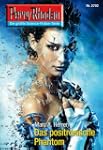 Perry Rhodan 2702: Das positronische...