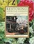 Restoring American Gardens: An Encyclopedia of Heirloom Ornamental Plants, 1640-1940