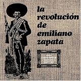 La Revolucion de Emiliano Zapata