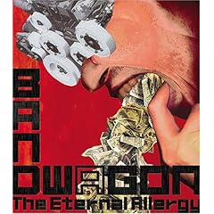 【クリックで詳細表示】BANDWAGON ： The Eternal Allergy - 音楽