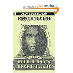 Eine Billion Dollar: Roman