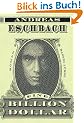 Eine Billion Dollar: Roman