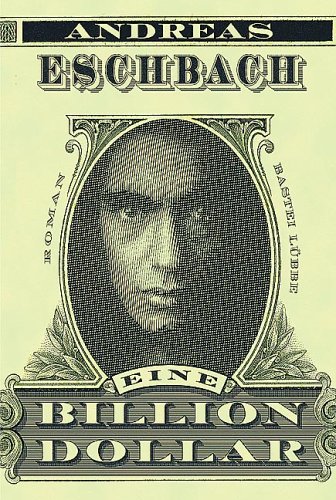 Bastei L&uuml;bbe (Bastei Verlag) Eine Billion Dollar: Roman