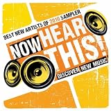 Various Artists Now Hear This: Best New Artists of 2010