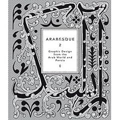 Arabesque: 2: Graphic Design from the Arab World and Persia
