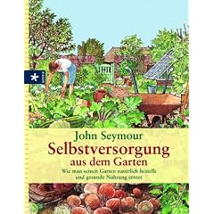 Selbstversorgung aus dem Garten: Wie man seinen Garten natürlich bestellt und gesunde Nahrung erntet