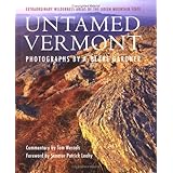 untamed vermont extraordinary wilderness areas of the green mountain state