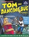 Thrilling Tom the Dancing Bug Stories