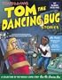 Thrilling Tom the Dancing Bug Stories