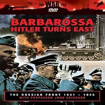 The Russian Front: Barbarossa - Hitler Turns East