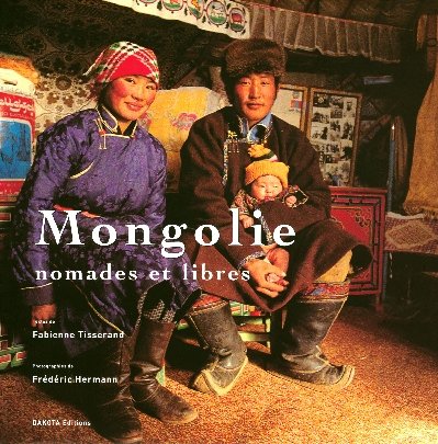 City Travel Guides Discounted  Livres : Mongolie : Nomades et libres