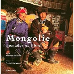 Mongolie : Nomades et libres