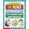 See for Yourself: More Than 100 Experiments for Science Fairs and Projects by Vicki Cobb and Dave Klug