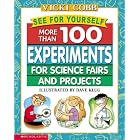 Click here to buy See for Yourself: More Than 100 Experiments for Science Fairs and Projects by  Vicki Cobb and Dave Klug.