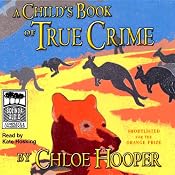 A Child's Book of True Crime | [Chloe Hooper]