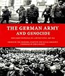 GERMAN ARMY AND GENOCIDE, THE: Crimes Against War Prisoners, Jews and Other Civilians in the East, 1939-44