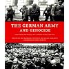 The German Army and Genocide: Crimes Against War Prisoners, Jews, and Other Civilians in the East, 1939-1944