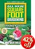 All New Square Foot Gardening: Grow More in Less Space!