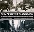 New York Then and Now (Then & Now Views)