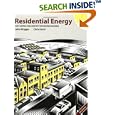 Residential Energy: Cost Savings and Comfort for Existing Buildings by  John T Krigger and Chris Dorsi