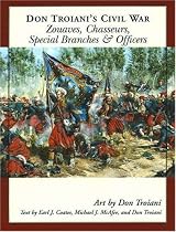 Don Troiani's Civil War Zouaves, Chasseurs, Special Branches, and Officers