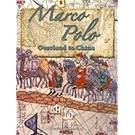Marco Polo: Overland to China (In the Footsteps of Explorers) book cover