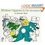 Whatever Happened to the Dinosaurs? (Voyager/Hbj Book)
