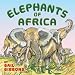 Elephants of Africa