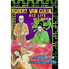 Robert Van Gulik: His Life His Work