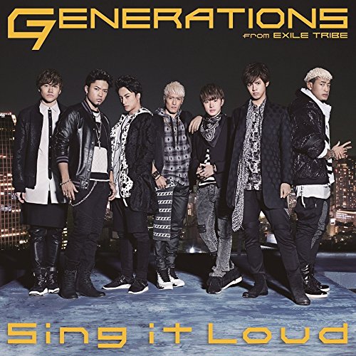 Sing it Loud GENERATIONS from EXILE TRIBE