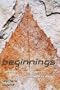 Beginnings: Are Science And Scripture Partners in the Search for Origins