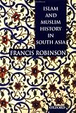 Islam and Muslim History in South Asia