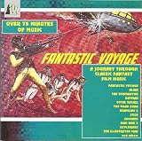 Fantastic Voyage - A Journey Through Classic Fantasy Film Music