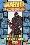  : A Guide to Marvel Earth (Marvel Super Heroes Adventure Game)