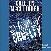 Naked Cruelty | [Colleen McCullough]