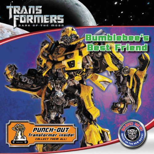 Transformers Dark of the Moon: Bumblebee's Best Friend (Transformers: Dark of the Moon (Little Brown))