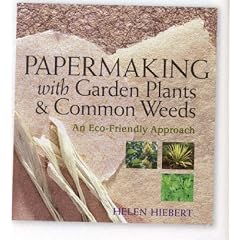 Papermaking with Garden Plants and Common Weeds: An Eco-Friendly Approach