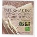 Papermaking with Garden Plants and Common Weeds: An Eco-Friendly Approach
