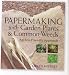 Papermaking with Garden Plants and Common Weeds